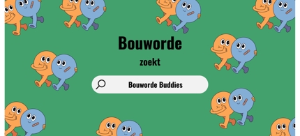 Bouworde Zoekt Buddies Banner