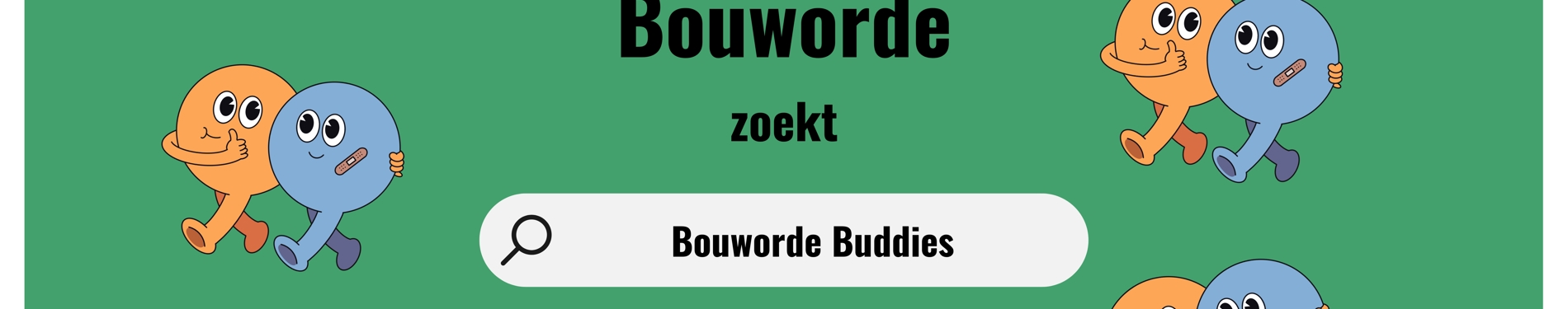 Bouworde Zoekt Buddies Banner